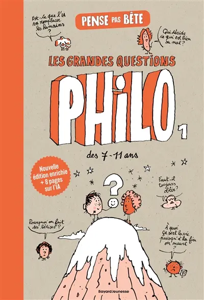 Pense pas bête : les grandes questions philo des 7-11 ans. Vol. 1 Pense pas bête : les grandes questions philo des 7-11 ans. Vol. 1