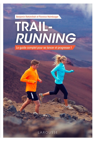 Trail-running : le guide complet pour se lancer et progresser !