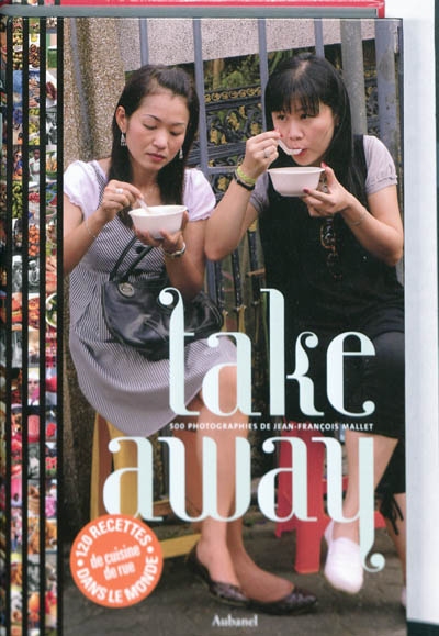 Take away : 120 recettes de rue du monde entier