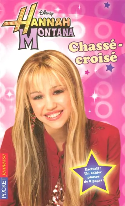 Hannah Montana. Vol. 3. Chassé-croisé