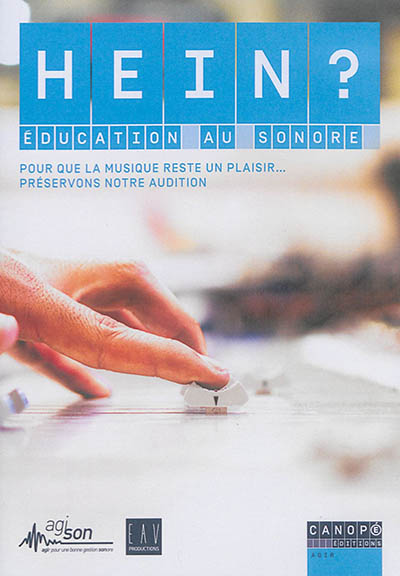 Hein ? : éducation au sonore