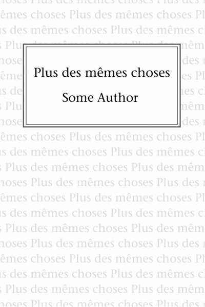 Plus des mêmes choses