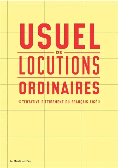 Usuel de locutions ordinaires : tentative d'étirement du français figé