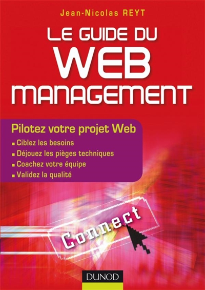 Le guide du Web management : pilotez votre projet Web