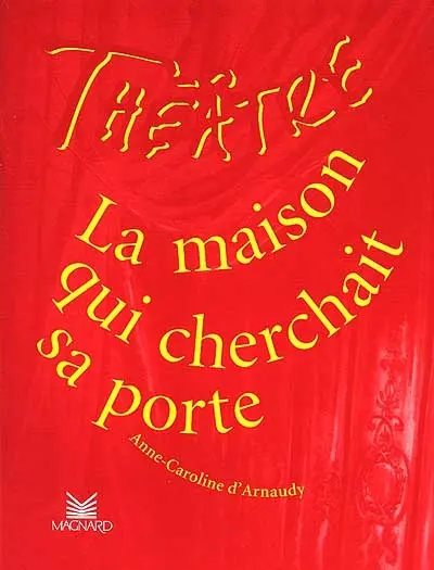 La maison qui cherchait sa porte