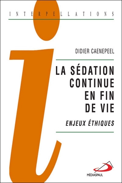 La sédation continue en fin de vie : enjeux éthiques