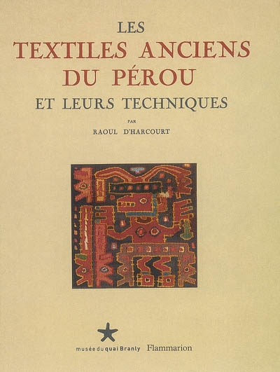Les textiles anciens du Pérou et leurs techniques