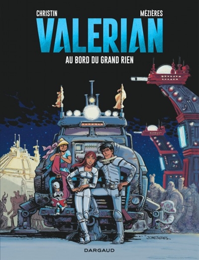 Valérian, agent spatio-temporel. Vol. 19. Au bord du Grand Rien
