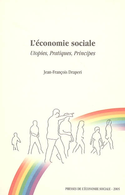 L'économie sociale : utopies, pratiques, principes