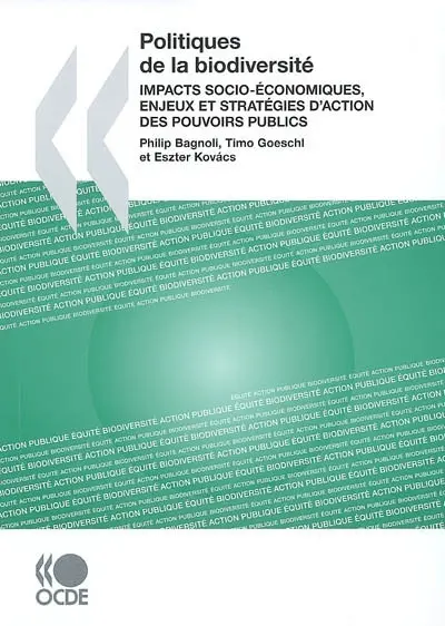 Politiques de la biodiversité : impacts socio-économiques, enjeux et stratégies d'action des pouvoirs publics