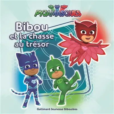 Pyjamasques. Vol. 17. Bibou et la chasse au trésor
