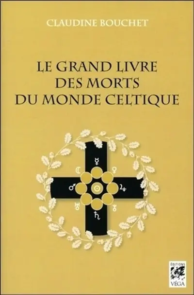 Le grand livre des morts du monde celtique