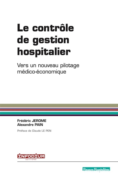 Le contrôle de gestion hospitalier : vers un nouveau pilotage médico-économique