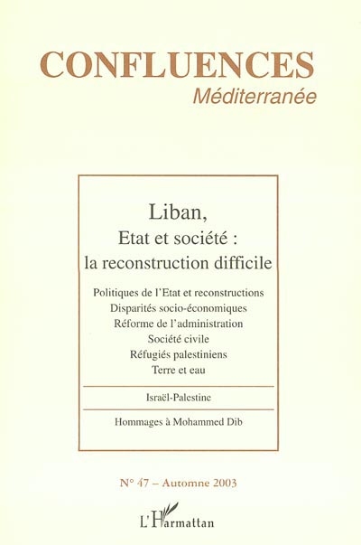 Confluences Méditerranée, n° 47. Liban, Etat et société : la reconstruction difficile