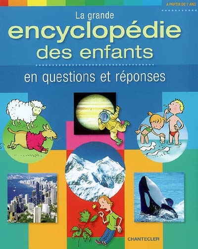 La grande encyclopédie des enfants en questions et réponses