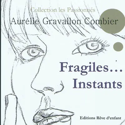 Fragiles... Instants