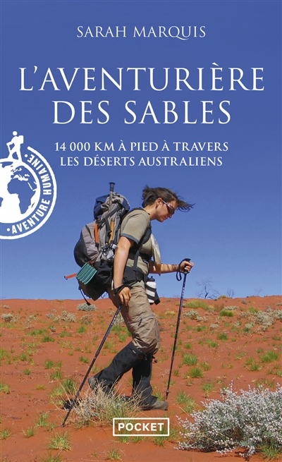 L'aventurière des sables : 14.000 km à pied à travers les déserts australiens