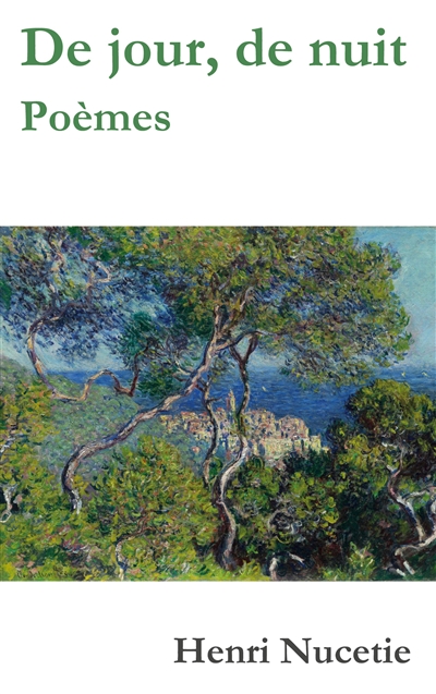 De jour, de nuit : Poèmes