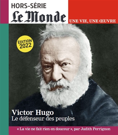 Monde (Le), hors série. Victor Hugo : le défenseur des peuples