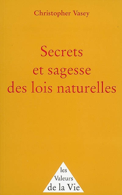 Secrets et sagesse des lois naturelles