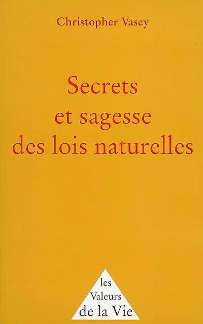 Secrets et sagesse des lois naturelles