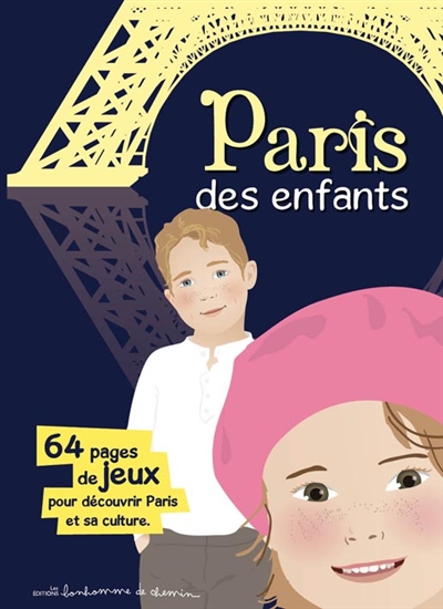 Paris des enfants : 64 pages de jeux pour découvrir Paris en s'amusant