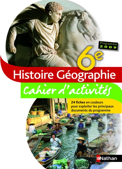 Histoire géographie 6e : cahier d'activités : programme 2009