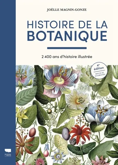 Histoire de la botanique : 2.400 ans d'histoire illustrée