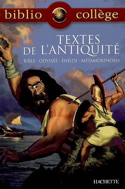 Textes de l'Antiquité : Bible, Odyssée, Enéide, Métamorphoses
