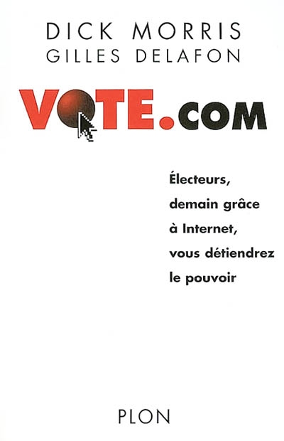 Vote.com ou comment Internet va révolutionner la politique