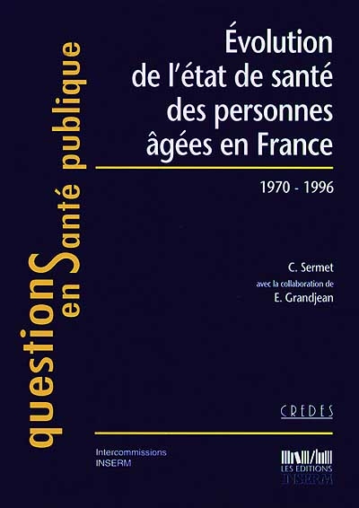 Evolution de l'état de santé des personnes âgées en France : 1970-1996