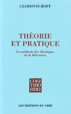 Théorie et pratique : la méthode des théologies de la libération