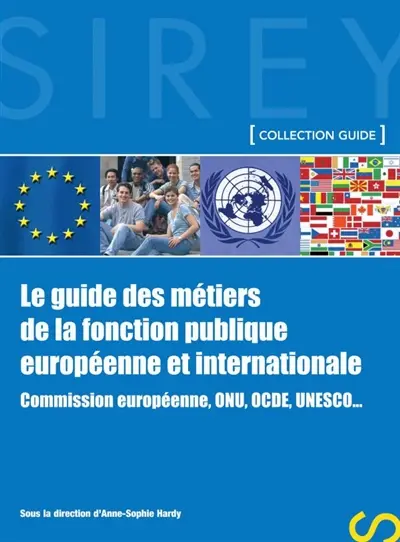 Le guide des métiers de la fonction publique européenne et internationale
