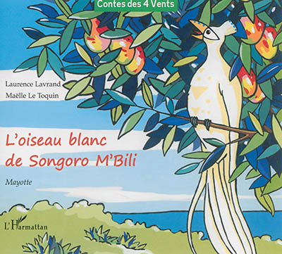 L'oiseau blanc de Songoro M'Bili : Mayotte