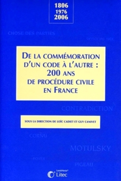 1806-1976-2006, de la commémoration d'un code à l'autre : 200 ans de procédure civile en france