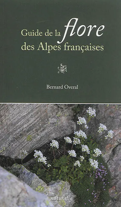 Guide de la flore des Alpes françaises