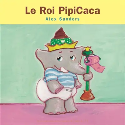 Le roi Pipicaca