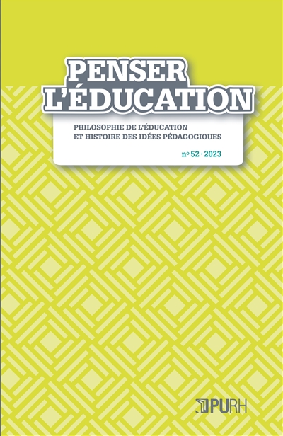 Penser l'éducation : philosophie de l'éducation et histoire des idées pédagogiques, n° 52