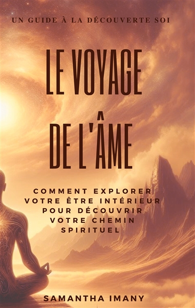 Le Voyage de l'âme :...