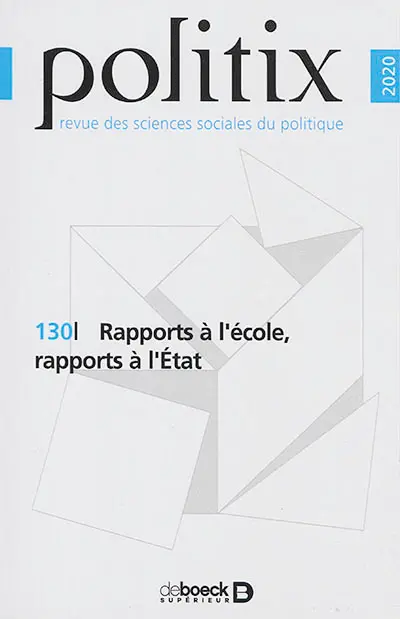 Politix, n° 130. Rapports à l'école, rapports à l'Etat