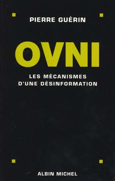 Ovnis : les mécanismes d'une désinformation