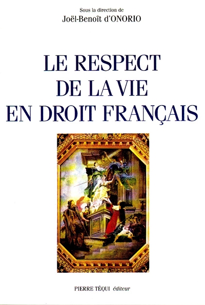 Le respect de la vie en droit français