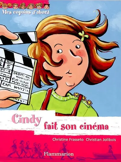 Mes copains d'abord. Vol. 6. Cindy fait son cinéma