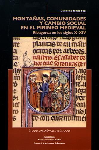 montanas, comunidades y cambio social en el pirineo medieval : ribagorza en los siglos x-xiv