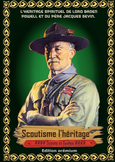 Scoutisme : L ?héritage :...