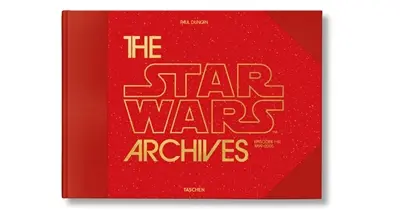 The Star Wars archives. Episodes I-III, 1999-2005