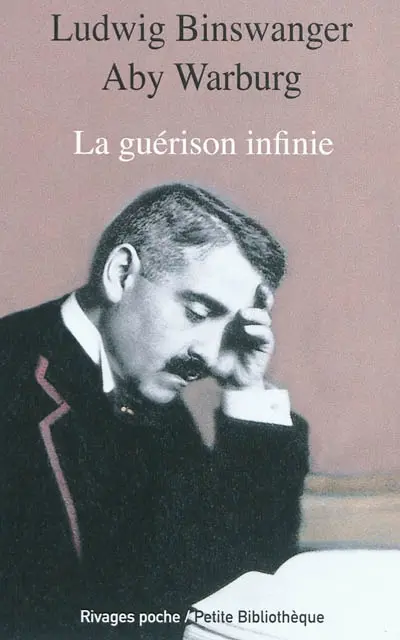 La guérison infinie : histoire clinique d'Aby Warburg
