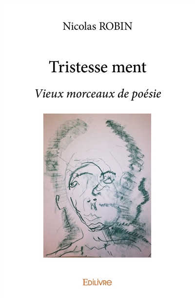 Tristesse ment : Vieux...