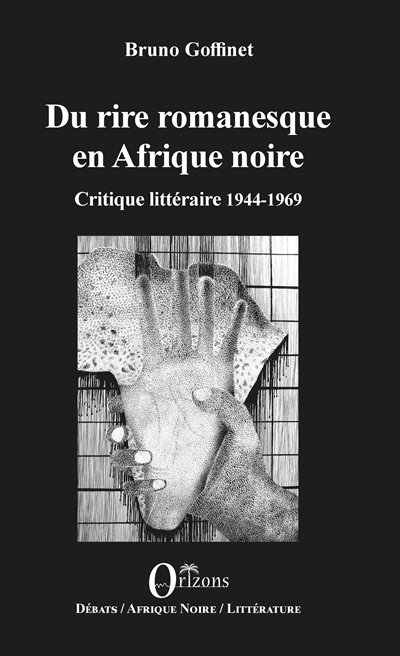 Du rire romanesque en Afrique noire. Critique littéraire 1944-1969