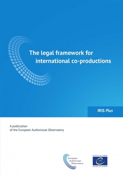 IRIS plus, n° 3 (2018). The legal framework for international co-productions